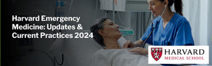 Harvard Emergency Medicine: Updates & Current Practices 2024