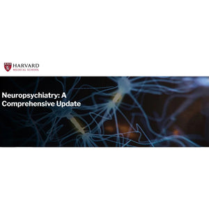 Harvard Neuropsychiatry: A Comprehensive Update 2023