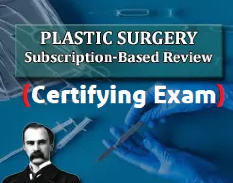 The Osler Plastic Surgery Certifying Exam Oral Review (Extracted 2024)