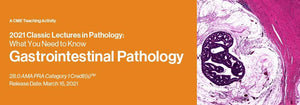 2021 Klasikong Mga Lecture sa Patolohiya: Unsa ang Kinahanglan Nimong Mahibal-an: Gastrointestinal Pathology | Mga Kurso sa Video nga Medikal.