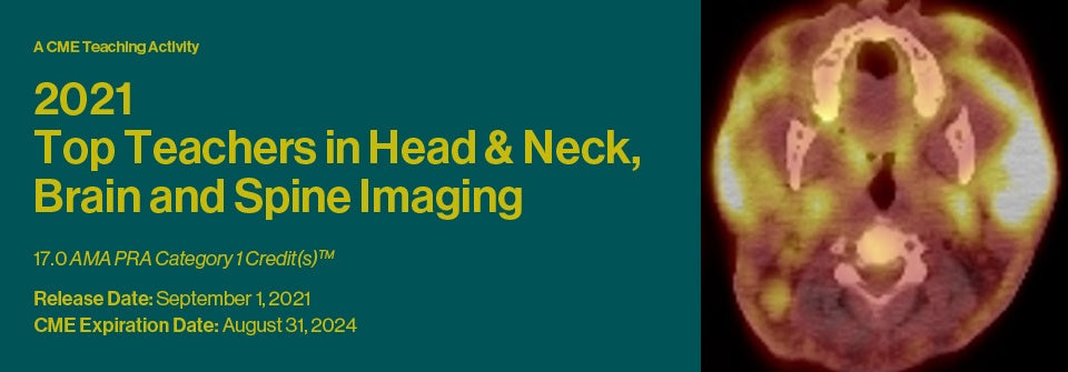 2021 Top Teachers in Head & Neck, Brain and Spine Imaging