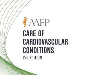 AAFP Sorg vir kardiovaskulêre toestande Selfstudiepakket - 2de uitgawe 2019 | Mediese videokursusse.