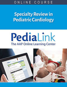 AAP Spesialitetsanmeldelse i Pediatric Cardiology Virtual Course 2021