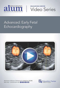 AIUM Advanced : Échocardiographie fœtale précoce | Cours de vidéo médicale.