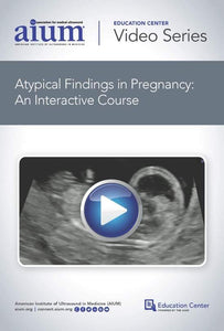 AIUM Atypesch Befindunge bei der Schwangerschaft: En interaktive Cours | Medizinesch Video Coursen.