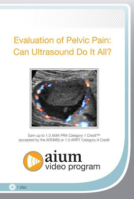 AIUM Evaluation of Pelvic Pain: Can Ultrasound Do It All? | Medical Video Courses.