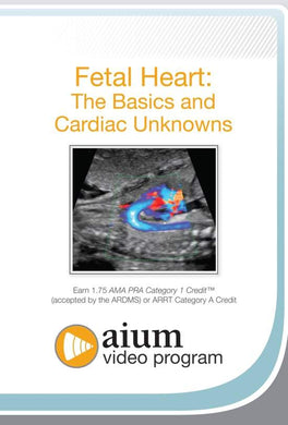 AIUM Fetal Heart: The Basics and Cardiac Unknowns | Medical Video Courses.