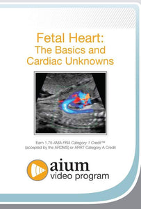 Corazón fetal de AIUM: los conceptos básicos y las incógnitas cardíacas | Cursos de video médico.
