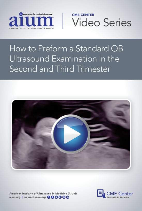 AIUM How to Perform a Standard OB Ultrasound Examination in the Second and  Third-Trimester