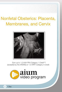 AIUM Nonfetal Obstetrics: Placenta, Membranes, ug Cervix | Mga Kurso sa Video nga Medikal.