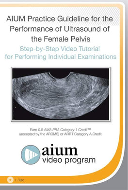 AIUM Practice Guideline for the Female Pelvis | Medical Video Courses.
