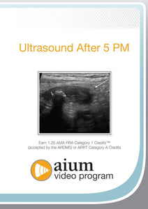 5 pm ပြီးနောက် AIUM Ultrasound ဆေးဘက်ဆိုင်ရာဗီဒီယိုသင်တန်းများ။
