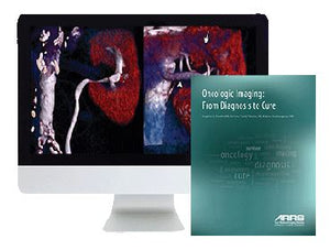 ARRS Oncologic Imaging From Diagnosis to Cure 2016 | Cursos de vídeo médico.