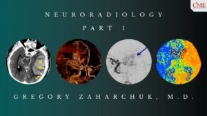 CME Science Neuroradiology 1 කොටස - Gregory Zaharchuk, MD 2021