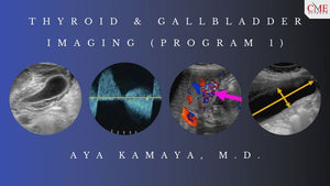 Gwyddoniaeth CME Delweddu Thyroid a Phumbladder (Rhaglen 1) – Aya Kamaya, MD | Cyrsiau Fideo Meddygol.