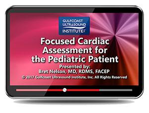 Gulfcoast Focused Cardiac Assessment สำหรับผู้ป่วยเด็ก (วิดีโอ) | หลักสูตรวิดีโอทางการแพทย์