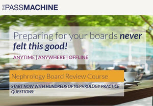 Passmachine Nephrology Board Review Course 2018 | Maphunziro a Video Zachipatala.