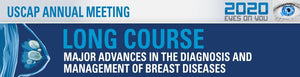 Продолжительный курс ежегодного собрания USCAP 2020 - Основные достижения в диагностике и лечении заболеваний груди | Медицинские видеокурсы.