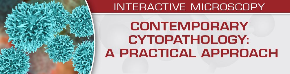 USCAP Contemporary Cytopathology: A Practical Approach 2021