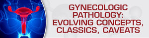 USCAP Gynecologic Pathology: Umuusbong na Mga Konsepto, Classics, Caveats 2020 | Mga Kurso sa Video na Medikal.