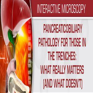 USCAP Pancreaticobiliary Pathology alang sa Mga naa sa Trenches Unsa ang Tinuod nga Hinungdan (ug Unsa ang Wala) 2020 | Mga Kurso sa Video nga Medikal.