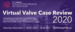 19th Annual Toronto Perioperative TEE Symposium Virtual Valve Case Review 2020