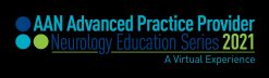 2021 AAN Advanced Practice Provider Neurology Education Series