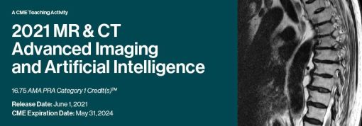 2021 MR & CT Advanced Imaging and Artificial Intelligence | Medical Video Courses.