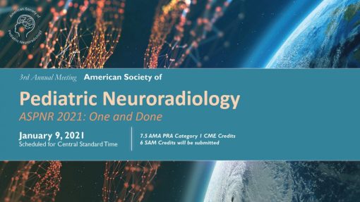 3rd Annual Scientific Meeting of the American Society of Pediatric Neuroradiology 2021 | Medical Video Courses.