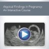 AIUM Atypical Findings in Pregnancy: An Interactive Course | Medical Video Courses.