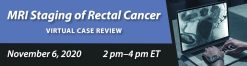ARRS MRI Staging of Rectal Cancer Virtual Case Review 2020 | Medical Video Courses.