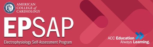 EP SAP 2022 – Electrophysiology Self-assessment Program (ACC) (Videos + Audios + PDF + Quiz)