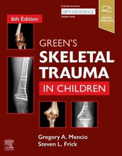 Green’s Skeletal Trauma in Children 6e (Videos, Organized)