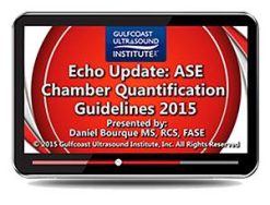 Gulfcoast Echo Update: ASE Chamber Quantification Guidelines (Videos+PDFs) | Medical Video Courses.