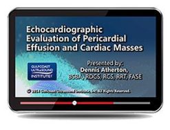 Gulfcoast Echocardiographic Evaluation of Pericardial Effusions and Cardiac Masses (Videos+PDFs) | Medical Video Courses.