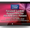Gulfcoast Focused Cardiac Assessment for the Pediatric Patient (Videos) | Medical Video Courses.