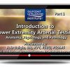 Gulfcoast Introduction to Lower Extremity Arterial Testing (Videos+PDFs) | Medical Video Courses.