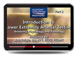 Gulfcoast Introduction to Lower Extremity Arterial Testing (Videos+PDFs) | Medical Video Courses.