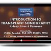 Gulfcoast Introduction to Transplant Sonography (Videos+PDFs) | Medical Video Courses.