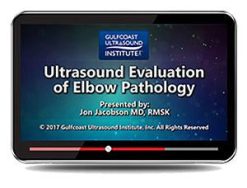 Gulfcoast Ultrasound Evaluation of Elbow Pathology (Videos+PDFs) | Medical Video Courses.