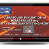 Gulfcoast Ultrasound Evaluation of Heart Failure and Left Ventricular Dyssynchrony (Videos+PDFs) | Medical Video Courses.
