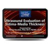 Gulfcoast Ultrasound Evaluation of Intima-Media Thickness (Videos+PDFs) | Medical Video Courses.