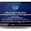 Gulfcoast Ultrasound Evaluation of Peripheral Nerve Entrapment (Videos) | Medical Video Courses.