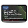 Gulfcoast Ultrasound-Guided Nerve Blocks for the Emergency Physician | Medical Video Courses.