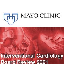 Mayo Clinic Interventional Cardiology Review Course 2021