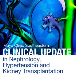 Mayo Clinic Southeastern Clinical Update in Nephrology