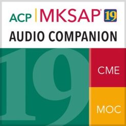 MKSAP® 19 Audio Companion Part B