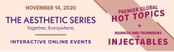 The Aesthetic Series: Premier Global Hot Topics + Nuances and Techniques in Injectables 2020 | Medical Video Courses.