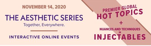 The Aesthetic Series: Premier Global Hot Topics + Nuances and Techniques in Injectables 2020 | Medical Video Courses.