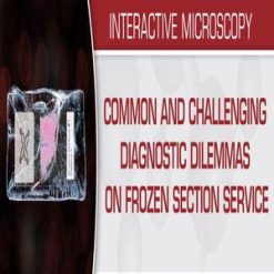 USCAP Common and Challenging Diagnostic Dilemmas on Frozen Section Service 2020 | Medical Video Courses.
